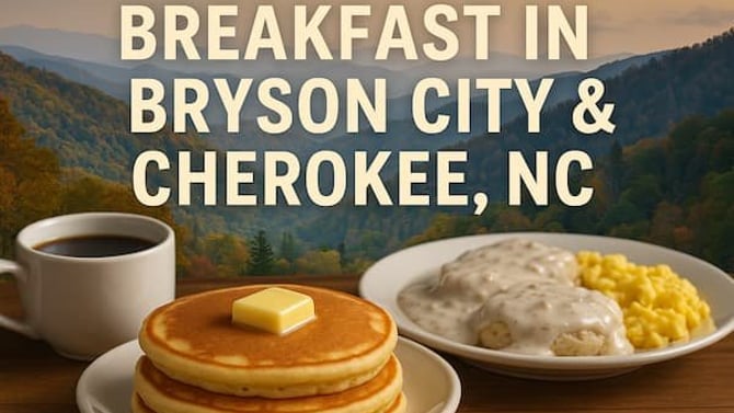Breakfast in Bryson City & Cherokee NC